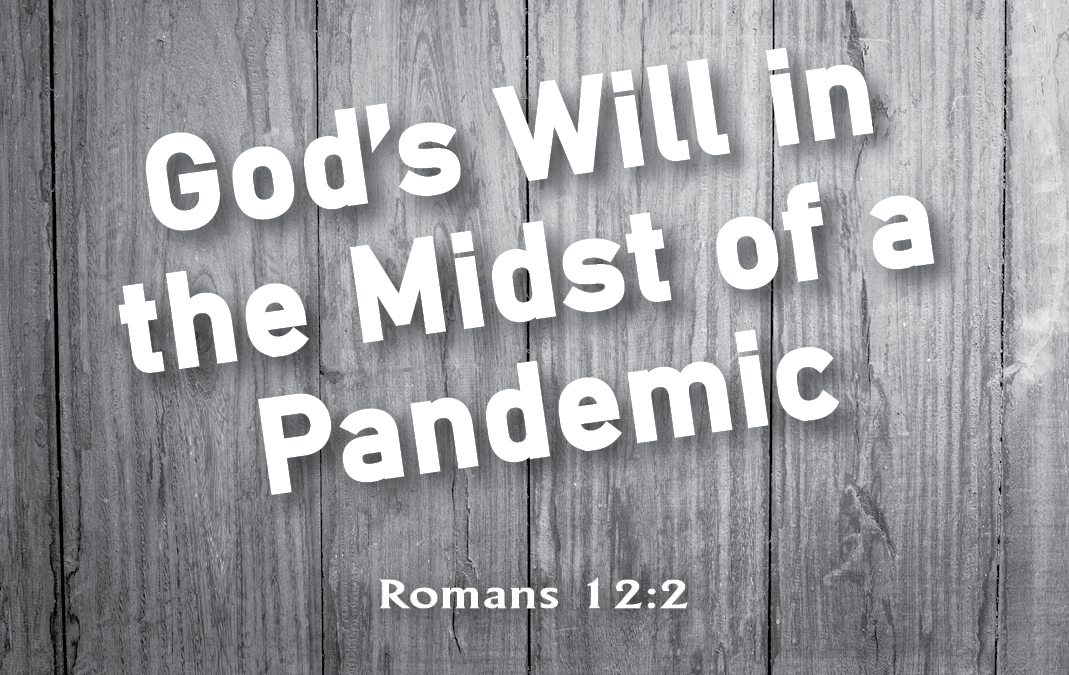 God's Will in the Midst of a Pandemic
